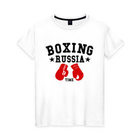 Женская футболка хлопок с принтом Boxing Russia time , 100% хлопок | прямой крой, круглый вырез горловины, длина до линии бедер, слегка спущенное плечо | boxing | boxing russia time | kickboxing | mix fight | бокс | боксер | кик бокс | кикбокс