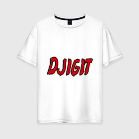 Женская футболка хлопок Oversize с принтом Djigit , 100% хлопок | свободный крой, круглый ворот, спущенный рукав, длина до линии бедер
 | djigit | джигит | кавказ | кавказский | кавказцы