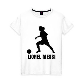 Женская футболка хлопок с принтом Lionel Messi , 100% хлопок | прямой крой, круглый вырез горловины, длина до линии бедер, слегка спущенное плечо | barselona | fc | lionel messi | messi | барселона | евро 2012 | испания | фк барселона | футбольный клуб барселона