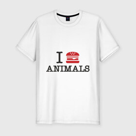 Мужская футболка премиум с принтом I eat animals , 92% хлопок, 8% лайкра | приталенный силуэт, круглый вырез ворота, длина до линии бедра, короткий рукав | гамбургер | еда | есть | животные | кушать | люблю животных | мясная | мясо | пища | хот дог