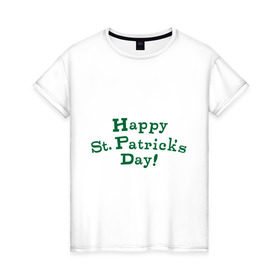 Женская футболка хлопок с принтом День святого Патрика , 100% хлопок | прямой крой, круглый вырез горловины, длина до линии бедер, слегка спущенное плечо | saint patricks day | день святого патрика | ирландские