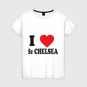 Женская футболка хлопок с принтом I love chelsea , 100% хлопок | прямой крой, круглый вырез горловины, длина до линии бедер, слегка спущенное плечо | 