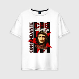 Женская футболка хлопок Oversize с принтом Che Guevara (4) , 100% хлопок | свободный крой, круглый ворот, спущенный рукав, длина до линии бедер
 | че гевара