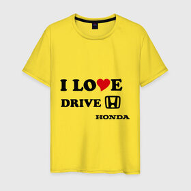 Мужская футболка хлопок с принтом I love drive honda , 100% хлопок | прямой крой, круглый вырез горловины, длина до линии бедер, слегка спущенное плечо. | 