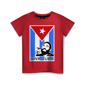 Детская футболка хлопок с принтом Viva, Cuba! , 100% хлопок | круглый вырез горловины, полуприлегающий силуэт, длина до линии бедер | cuba | viva | вива | кастро | куба | кубы | фидель | флаг
