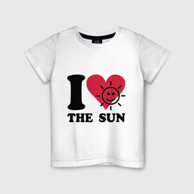 Детская футболка хлопок с принтом I love the sun - Я люблю солнце , 100% хлопок | круглый вырез горловины, полуприлегающий силуэт, длина до линии бедер | i love | sun | небо | погода | светить | солнечный | солнце | солнышко | я люблю солнце