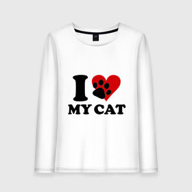 Женский лонгслив хлопок с принтом I love my cat - Я люблю свою кошку , 100% хлопок |  | cat | i love | love my cat | киса | киска | кот | котенок | котик | котяра | кошка | люблю кошку