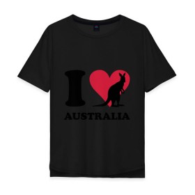 Мужская футболка хлопок Oversize с принтом I love Australia , 100% хлопок | свободный крой, круглый ворот, “спинка” длиннее передней части | i love | i love australia | кенгуру | я люблю | я люблю австралию