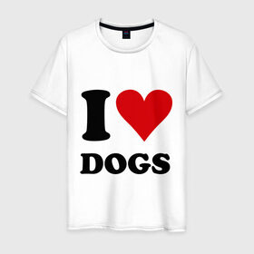 Мужская футболка хлопок с принтом I love dogs - Я люблю собак , 100% хлопок | прямой крой, круглый вырез горловины, длина до линии бедер, слегка спущенное плечо. | Тематика изображения на принте: dogs | i love | пес | песики | собак | собаки | собачка | я люблю