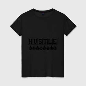 Женская футболка хлопок с принтом Hustle Huyastle , 100% хлопок | прямой крой, круглый вырез горловины, длина до линии бедер, слегка спущенное плечо | gangsta | gansta | hip | hip hop | hop | rap | рэп | рэпчина | хип | хип хоп | хипхоп | хоп