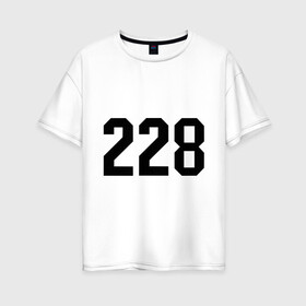 Женская футболка хлопок Oversize с принтом 228 (4) , 100% хлопок | свободный крой, круглый ворот, спущенный рукав, длина до линии бедер
 | noggano | rap | ноггано | реп