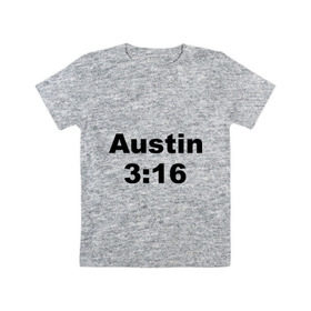 Детская футболка хлопок с принтом Wwe austin , 100% хлопок | круглый вырез горловины, полуприлегающий силуэт, длина до линии бедер | m 1 | m1 | wwe | wwe austin | джон сена | м 1 | м1 | реслинг | рестлинг