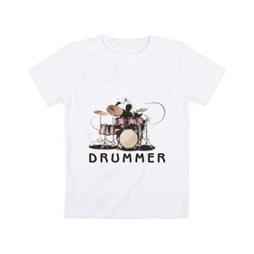 Детская футболка хлопок с принтом Drummer , 100% хлопок | круглый вырез горловины, полуприлегающий силуэт, длина до линии бедер | Тематика изображения на принте: drummer | барабанщик | барабаны | драммер | ударник | ударные