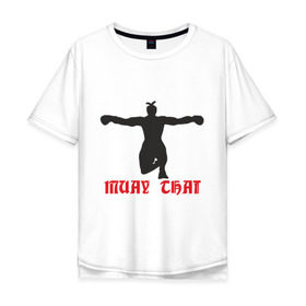 Мужская футболка хлопок Oversize с принтом Muay Thai (Муай Тай) (2) , 100% хлопок | свободный крой, круглый ворот, “спинка” длиннее передней части | емельяненко
