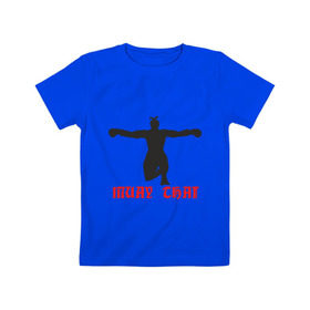 Детская футболка хлопок с принтом Muay Thai (Муай Тай) (2) , 100% хлопок | круглый вырез горловины, полуприлегающий силуэт, длина до линии бедер | емельяненко