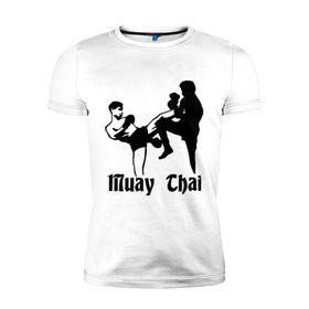 Мужская футболка премиум с принтом Muay Thai (2) , 92% хлопок, 8% лайкра | приталенный силуэт, круглый вырез ворота, длина до линии бедра, короткий рукав | муай тай