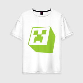 Женская футболка хлопок Oversize с принтом Minecraft creeper green , 100% хлопок | свободный крой, круглый ворот, спущенный рукав, длина до линии бедер
 | крипер