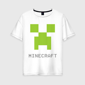 Женская футболка хлопок Oversize с принтом Minecraft logo grey , 100% хлопок | свободный крой, круглый ворот, спущенный рукав, длина до линии бедер
 | крипер