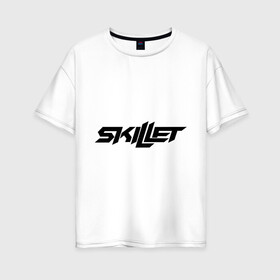 Женская футболка хлопок Oversize с принтом Skillet logotip , 100% хлопок | свободный крой, круглый ворот, спущенный рукав, длина до линии бедер
 | skillet | toplanding | альтернативный рок | лого | логотип | рок | рок группа | рок группы | симфонический рок | христианский рок