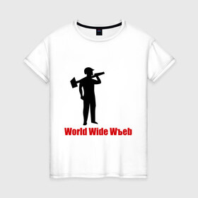 Женская футболка хлопок с принтом World Wide Wъeb , 100% хлопок | прямой крой, круглый вырез горловины, длина до линии бедер, слегка спущенное плечо | 