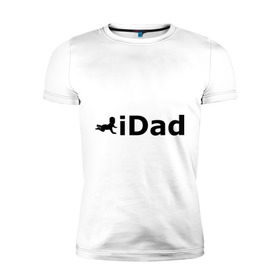 Мужская футболка премиум с принтом iDad - я отец , 92% хлопок, 8% лайкра | приталенный силуэт, круглый вырез ворота, длина до линии бедра, короткий рукав | idad | айдед | антибренд | батя | малыш | отец | папа | подарок папе | ребенок | родители | я отец