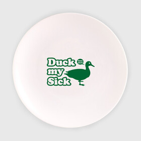 Тарелка 3D с принтом Duck My Sick. Beeeatch , фарфор | диаметр - 210 мм
диаметр для нанесения принта - 120 мм | Тематика изображения на принте: my | птица | утка | уточка