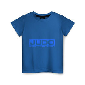Детская футболка хлопок с принтом Дзюдо больше чем , 100% хлопок | круглый вырез горловины, полуприлегающий силуэт, длина до линии бедер | Тематика изображения на принте: дзюдо