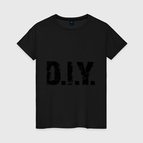 Женская футболка хлопок с принтом D.I.Y. (DIY) , 100% хлопок | прямой крой, круглый вырез горловины, длина до линии бедер, слегка спущенное плечо | Тематика изображения на принте: 
