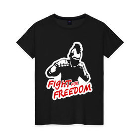 Женская футболка хлопок с принтом Fight for freedom (Hardcore Punk) , 100% хлопок | прямой крой, круглый вырез горловины, длина до линии бедер, слегка спущенное плечо | fight for freedom | freedom | hardcore | hardcore punk | борец за свободу | панк | свобода | фридом