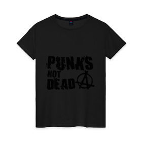 Женская футболка хлопок с принтом Punks not dead (2) , 100% хлопок | прямой крой, круглый вырез горловины, длина до линии бедер, слегка спущенное плечо | punks | анархия | панк | панк не умрет | стиль панк