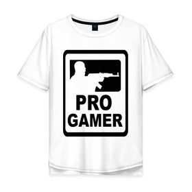 Мужская футболка хлопок Oversize с принтом Pro gamer (2) , 100% хлопок | свободный крой, круглый ворот, “спинка” длиннее передней части | автомат | игра | игрок | комп | компьютерная игра | нуб | оружие | про | с автоматом