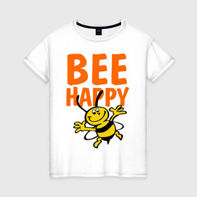 Женская футболка хлопок с принтом BeeHappy , 100% хлопок | прямой крой, круглый вырез горловины, длина до линии бедер, слегка спущенное плечо | веселая | насекомое | настроение | позитив | пчела | пчелка | счастливый | счастье | эмоции