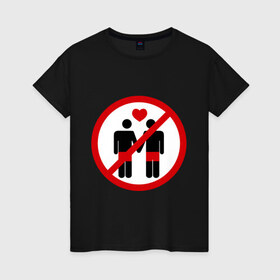 Женская футболка хлопок с принтом no gay love , 100% хлопок | прямой крой, круглый вырез горловины, длина до линии бедер, слегка спущенное плечо | гетеро | гомосесуализм | меньшинства
