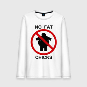 Мужской лонгслив хлопок с принтом No fat chicks , 100% хлопок |  | дорожные знаки | нет толстым | толстая девушка