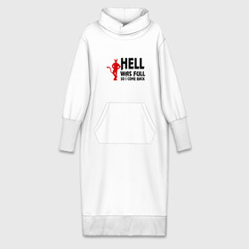 Платье удлиненное хлопок с принтом Ад был полон, поэтому я вернулся ,  |  | devil | hell was full so i come back | ад был полон поэтому я вернулся | демон | дьявол | прикольные надписи | черт | чертенок