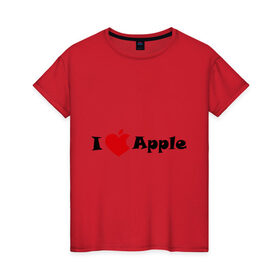 Женская футболка хлопок с принтом я люблю яблоко , 100% хлопок | прямой крой, круглый вырез горловины, длина до линии бедер, слегка спущенное плечо | apple | антибренд | люблю эпл | я люблю apple | яблоко