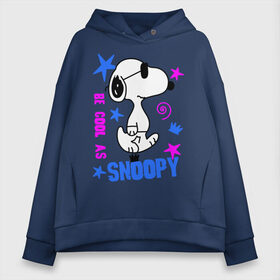 Женское худи Oversize хлопок с принтом Be cool as Snoopy , френч-терри — 70% хлопок, 30% полиэстер. Мягкий теплый начес внутри —100% хлопок | боковые карманы, эластичные манжеты и нижняя кромка, капюшон на магнитной кнопке | Тематика изображения на принте: snoopy | будь крутым как снупи | мультик | мультики | мультфильмы | снупи | собачка снупи