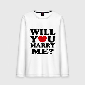 Мужской лонгслив хлопок с принтом Will You Marry Me? , 100% хлопок |  | будь моей женой | влюбленным | выйдешь ли ты за меня | выходи за меня | выходи замуж | молодожены | предложение | предложение руки и сердца