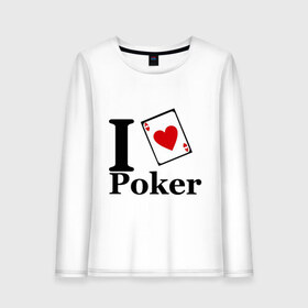 Женский лонгслив хлопок с принтом poker love , 100% хлопок |  | i love poker | poker | азартные игры | карта | название меняем на  life with pokerлюблю покер | покер | туз | туз черви | я люблю покер