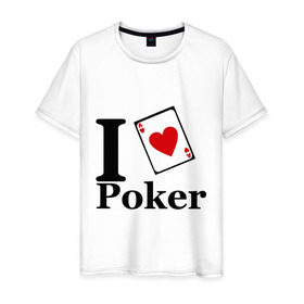 Мужская футболка хлопок с принтом poker love , 100% хлопок | прямой крой, круглый вырез горловины, длина до линии бедер, слегка спущенное плечо. | i love poker | poker | азартные игры | карта | название меняем на  life with pokerлюблю покер | покер | туз | туз черви | я люблю покер