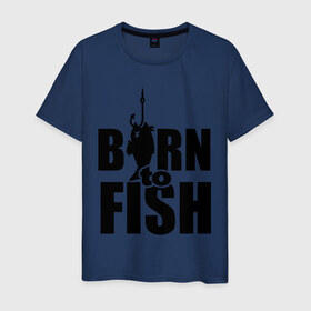 Мужская футболка хлопок с принтом Born to fish , 100% хлопок | прямой крой, круглый вырез горловины, длина до линии бедер, слегка спущенное плечо. | born to fish | для рыбака | крючок | на крючке | рыба | рыбак | рыбаку | рыбалка | улов