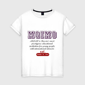 Женская футболка хлопок с принтом Мгимо , 100% хлопок | прямой крой, круглый вырез горловины, длина до линии бедер, слегка спущенное плечо | mgimo | uneversity | univer | мгимо | университетские | универские