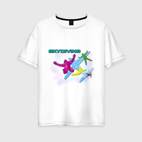 Женская футболка хлопок Oversize с принтом SkyDiving принт , 100% хлопок | свободный крой, круглый ворот, спущенный рукав, длина до линии бедер
 | sky diving | воздушный | параплан | парашут | парашют | прыжки | самолет | скай дайвинг | скайдайвинг