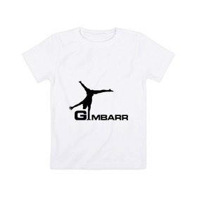 Детская футболка хлопок с принтом Gimbarr 2 , 100% хлопок | круглый вырез горловины, полуприлегающий силуэт, длина до линии бедер | gimbarr | turnik | turnikman | гимбар | джимбар | спорт | турник | турникмен