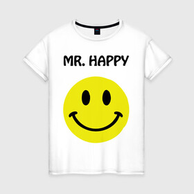 Женская футболка хлопок с принтом мистер счастье , 100% хлопок | прямой крой, круглый вырез горловины, длина до линии бедер, слегка спущенное плечо | happy | mr. happy | smile | мистер хэппи | рожица | смайл | смайлик | счастье