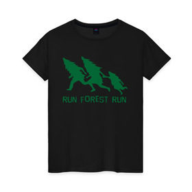 Женская футболка хлопок с принтом Беги лес , 100% хлопок | прямой крой, круглый вырез горловины, длина до линии бедер, слегка спущенное плечо | eco | run forest run | беги лес беги | зеленые технологии | зелень | лес | планета | чистота | эко | экология