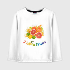 Детский лонгслив хлопок с принтом i love fruits , 100% хлопок | круглый вырез горловины, полуприлегающий силуэт, длина до линии бедер | frut | апельсин | вкусное | грейпфрут | девушкам | лайм | лимон | фрукты | фрукты и ягоды