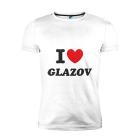 Мужская футболка премиум с принтом Я люблю город Глазов , 92% хлопок, 8% лайкра | приталенный силуэт, круглый вырез ворота, длина до линии бедра, короткий рукав | город глазов | города | регионы россии | я люблю