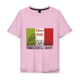 Мужская футболка хлопок Oversize с принтом Я love Италия , 100% хлопок | свободный крой, круглый ворот, “спинка” длиннее передней части | i love italy | италия | колизей | рим | флаг италии | я люблю италию