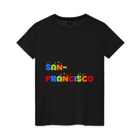 Женская футболка хлопок с принтом Сан Франциско , 100% хлопок | прямой крой, круглый вырез горловины, длина до линии бедер, слегка спущенное плечо | san francisco | город | города | сан франциско